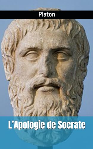 L’Apologie de Socrate: Platon von Independently published